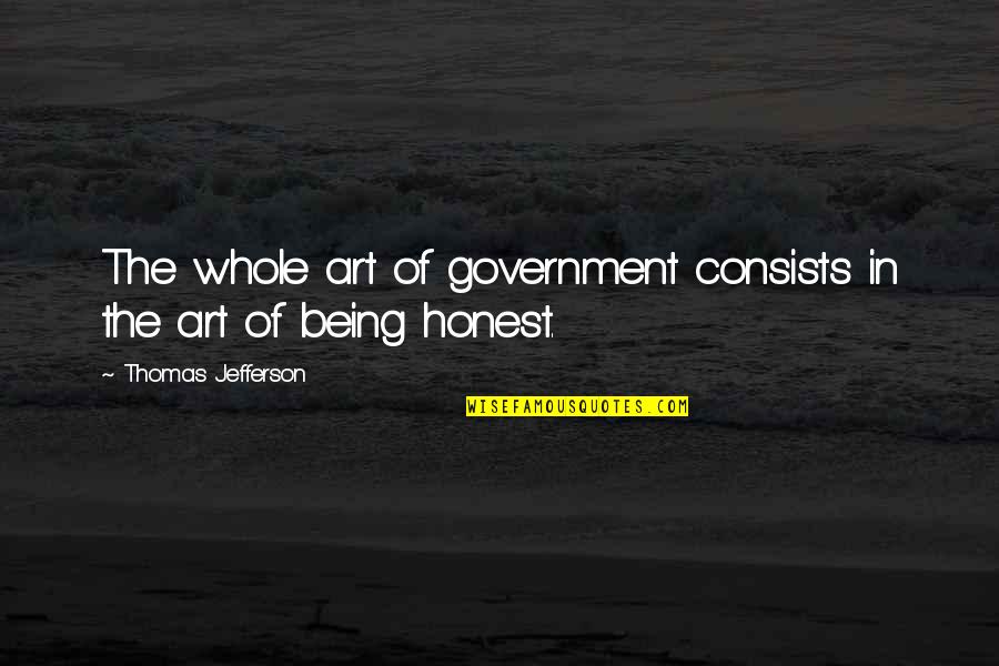 Feeling Devalued Quotes By Thomas Jefferson: The whole art of government consists in the