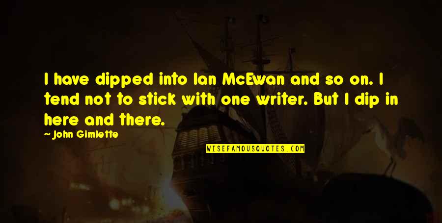 Feeling Disconnected From Life Quotes By John Gimlette: I have dipped into Ian McEwan and so