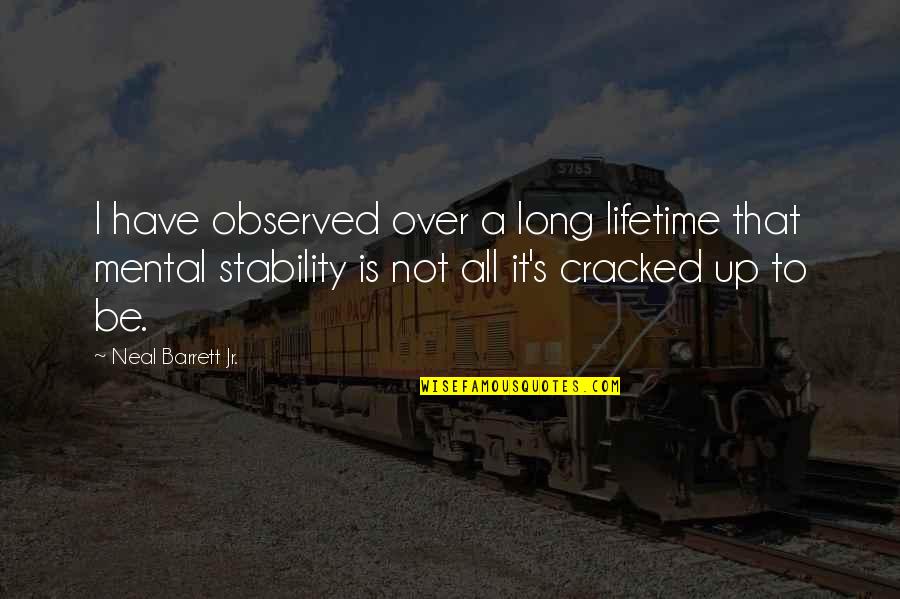 Feeling Good In The Morning Quotes By Neal Barrett Jr.: I have observed over a long lifetime that Feeling Good In The Morning Quotes By Neal Barrett Jr.: I have observed over a long lifetime that