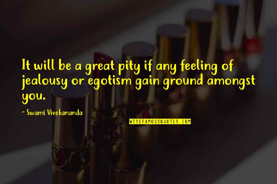 Feeling Great Quotes By Swami Vivekananda: It will be a great pity if any