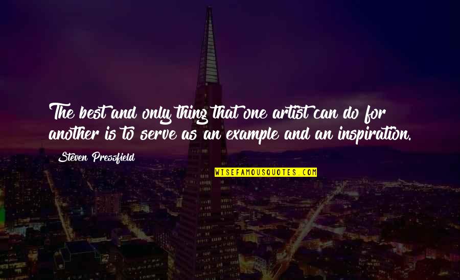 Feeling Happy With Life Quotes By Steven Pressfield: The best and only thing that one artist Feeling Happy With Life Quotes By Steven Pressfield: The best and only thing that one artist