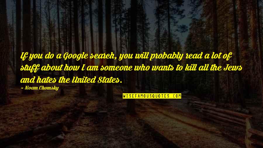 Feeling Less Sad Quotes By Noam Chomsky: If you do a Google search, you will