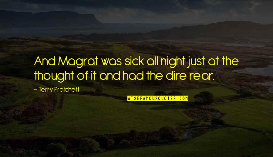 Feeling Like I'm Not Enough Quotes By Terry Pratchett: And Magrat was sick all night just at