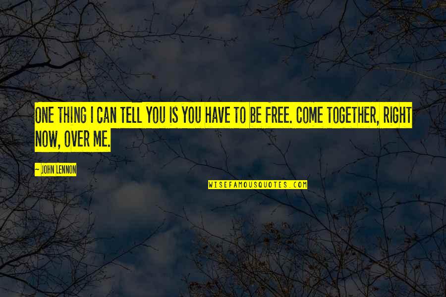 Feeling Like The Odd One Out Quotes By John Lennon: One thing I can tell you is you