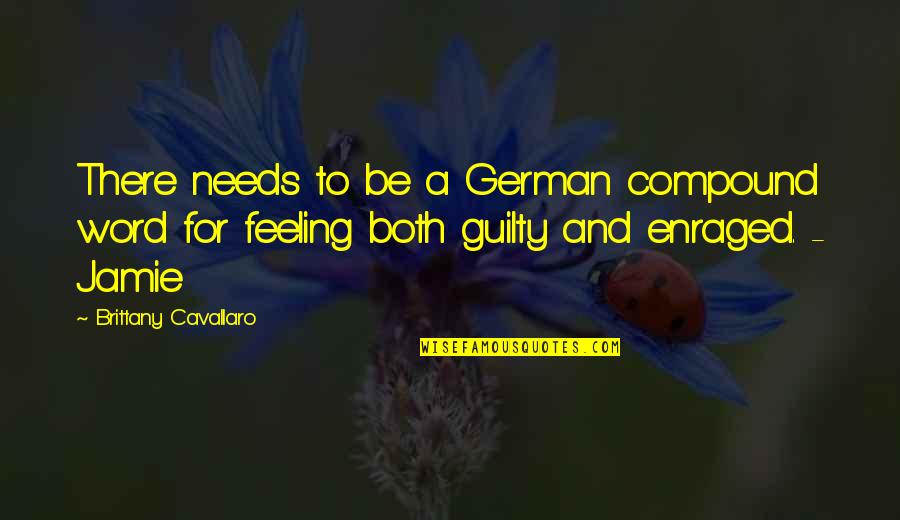 Feeling Like You Matter Quotes By Brittany Cavallaro: There needs to be a German compound word