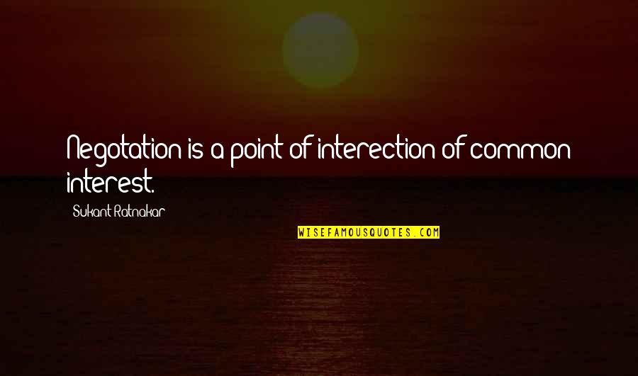 Feeling Lonely And Sad Quotes By Sukant Ratnakar: Negotation is a point of interection of common Feeling Lonely And Sad Quotes By Sukant Ratnakar: Negotation is a point of interection of common