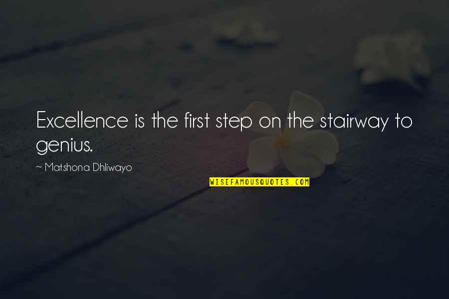 Feeling Love Again Quotes By Matshona Dhliwayo: Excellence is the first step on the stairway