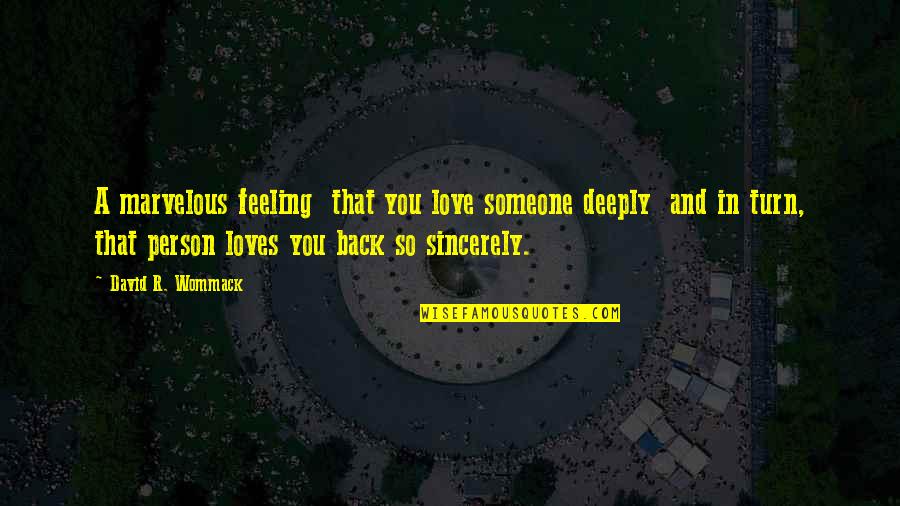 Feeling Love For Someone Quotes By David R. Wommack: A marvelous feeling that you love someone deeply