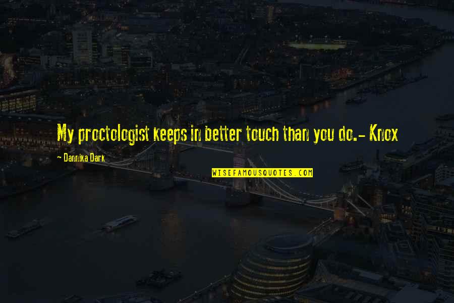 Feeling Love Tamil Quotes By Dannika Dark: My proctologist keeps in better touch than you