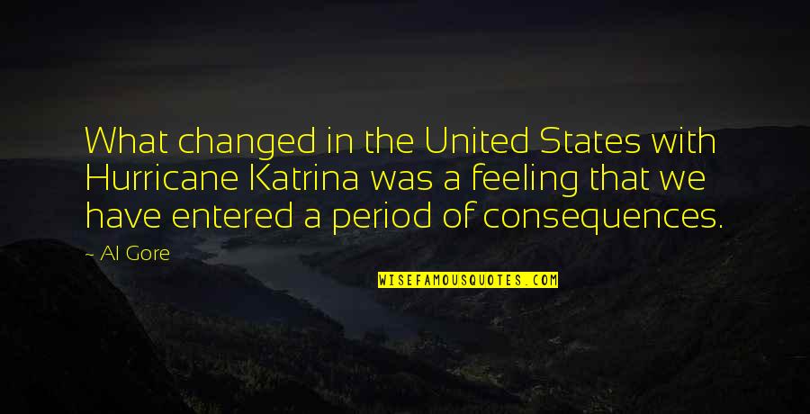 Feeling Of Quotes By Al Gore: What changed in the United States with Hurricane