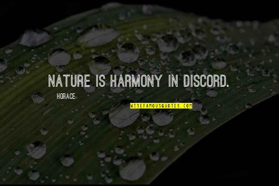Feeling Princess Quotes By Horace: Nature is harmony in discord. Feeling Princess Quotes By Horace: Nature is harmony in discord.