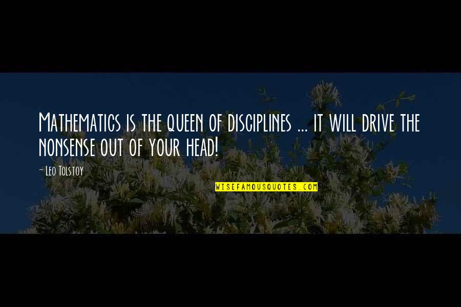 Feeling Proud Of My Husband Quotes By Leo Tolstoy: Mathematics is the queen of disciplines ... it Feeling Proud Of My Husband Quotes By Leo Tolstoy: Mathematics is the queen of disciplines ... it