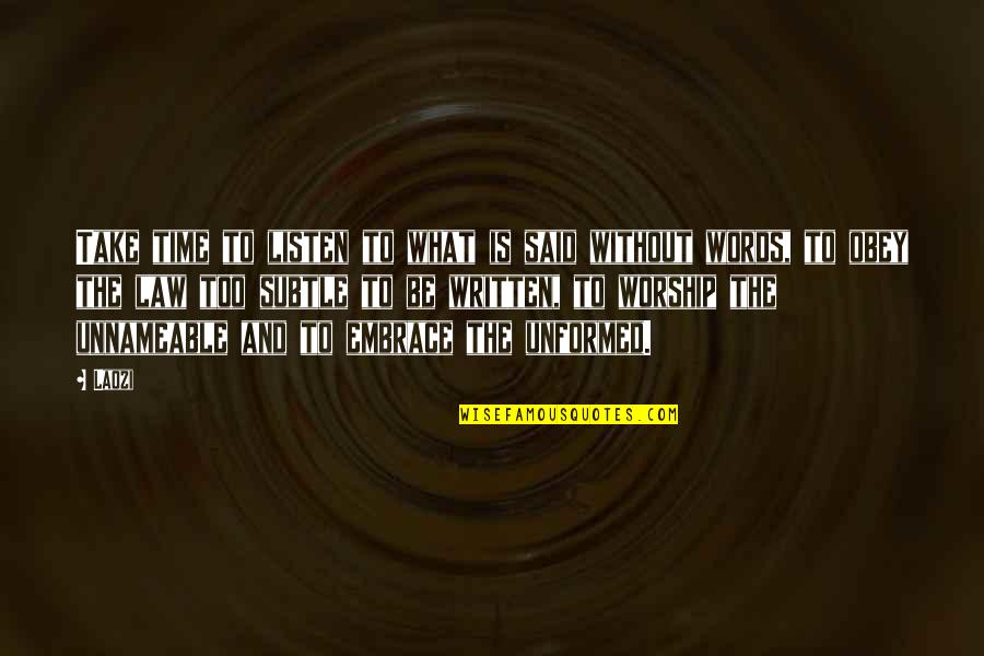 Feeling Pushed Aside Quotes By Laozi: Take time to listen to what is said