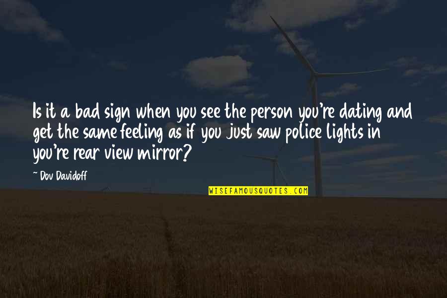 Feeling Really Bad Quotes By Dov Davidoff: Is it a bad sign when you see