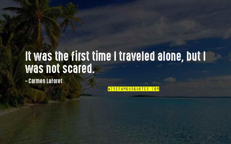 Feeling Reflective Quotes By Carmen Laforet: It was the first time I traveled alone, Feeling Reflective Quotes By Carmen Laforet: It was the first time I traveled alone,