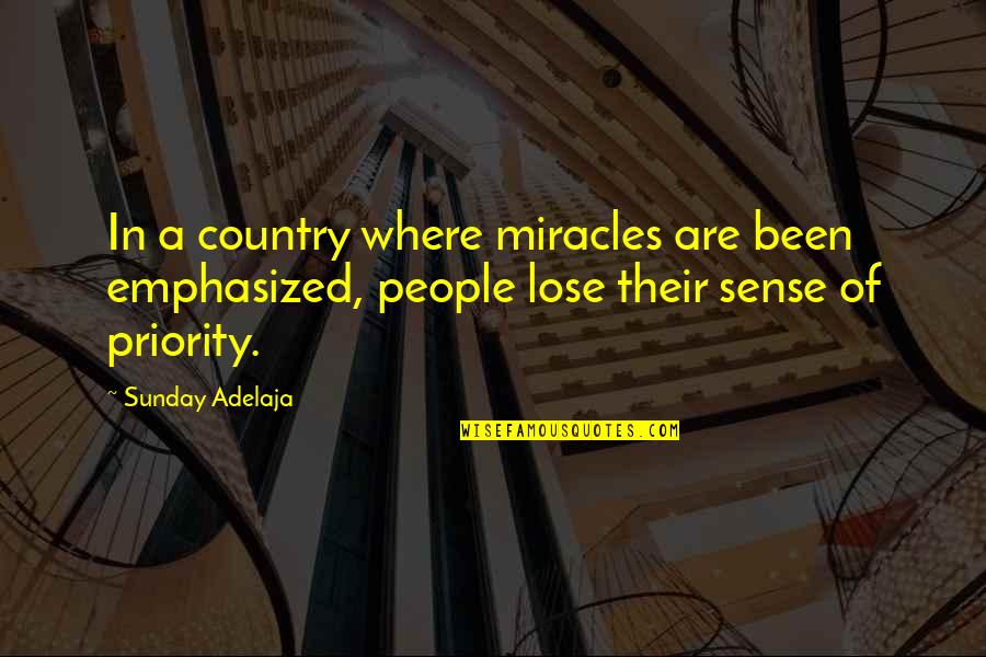 Feeling Relevant Quotes By Sunday Adelaja: In a country where miracles are been emphasized,