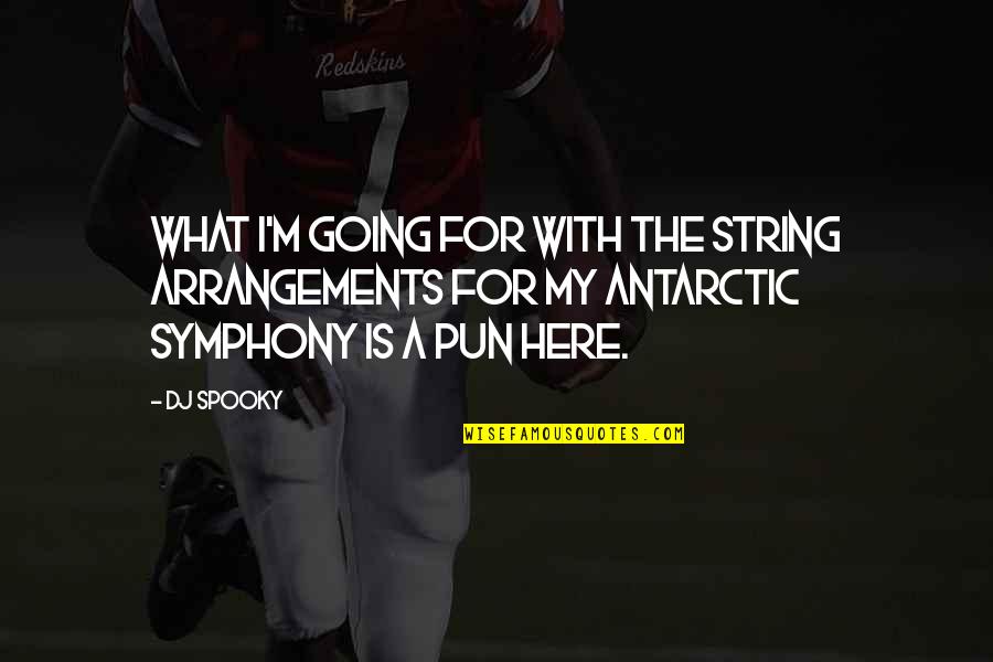 Feeling Sad And Lonely Quotes By DJ Spooky: What I'm going for with the string arrangements Feeling Sad And Lonely Quotes By DJ Spooky: What I'm going for with the string arrangements