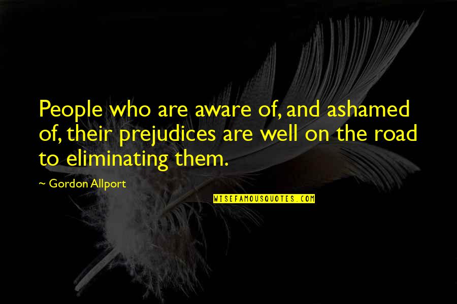 Feeling Sleepy Quotes By Gordon Allport: People who are aware of, and ashamed of,