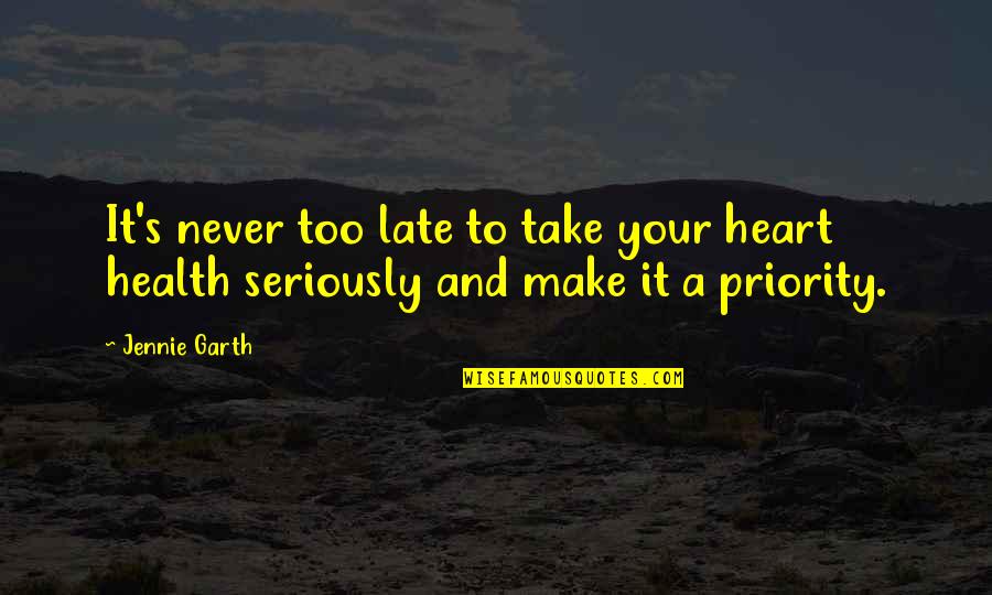Feeling Sorry For Others Quotes By Jennie Garth: It's never too late to take your heart