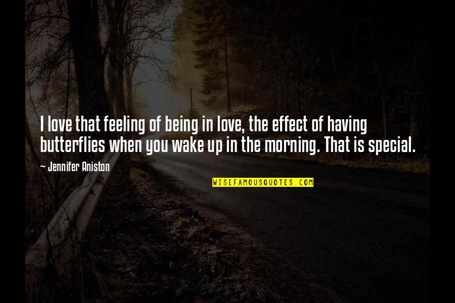 Feeling Special With You Quotes By Jennifer Aniston: I love that feeling of being in love,