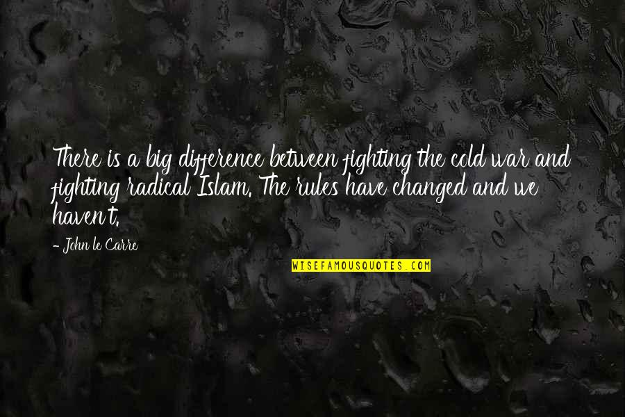 Feeling Stressful Quotes By John Le Carre: There is a big difference between fighting the Feeling Stressful Quotes By John Le Carre: There is a big difference between fighting the