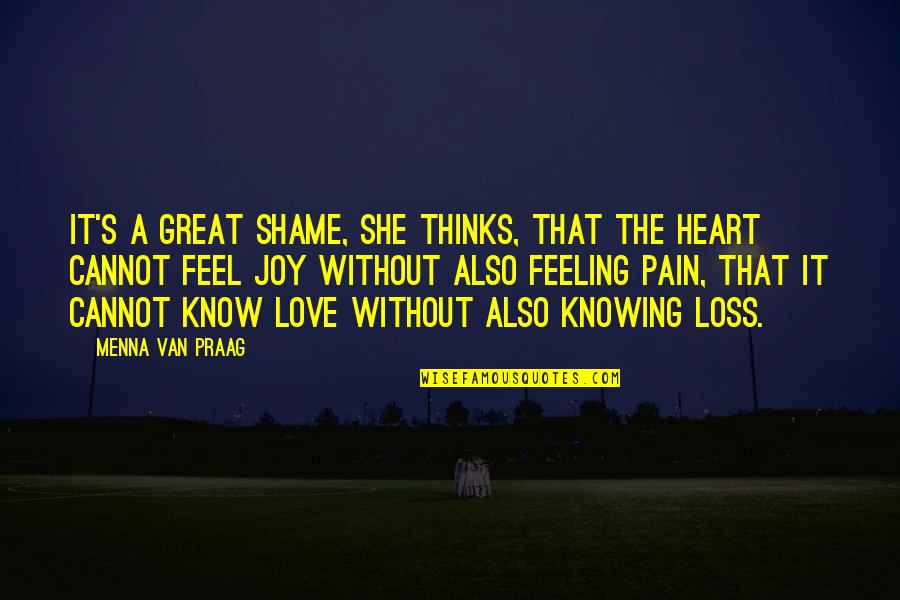 Feeling The Pain Quotes By Menna Van Praag: It's a great shame, she thinks, that the