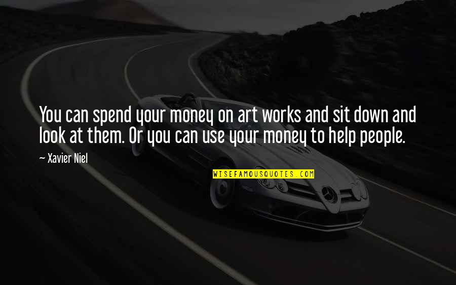 Feeling Trapped And Alone Quotes By Xavier Niel: You can spend your money on art works