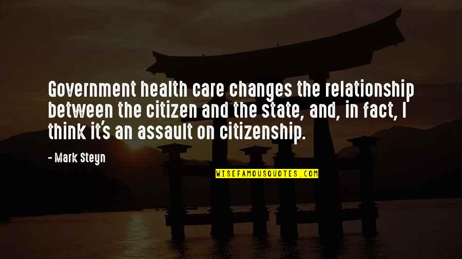 Feeling Unspecial Quotes By Mark Steyn: Government health care changes the relationship between the Feeling Unspecial Quotes By Mark Steyn: Government health care changes the relationship between the