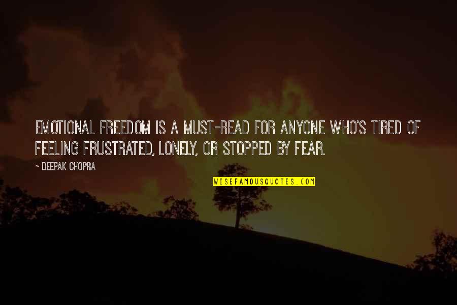 Feeling Very Tired Quotes By Deepak Chopra: Emotional Freedom is a must-read for anyone who's