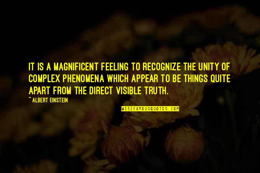 Feeling Visible Quotes By Albert Einstein: It is a magnificent feeling to recognize the Feeling Visible Quotes By Albert Einstein: It is a magnificent feeling to recognize the
