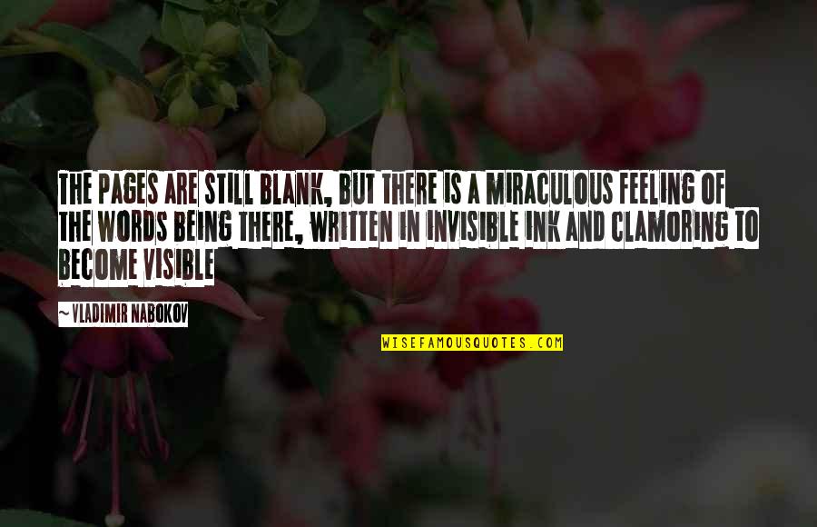 Feeling Visible Quotes By Vladimir Nabokov: The pages are still blank, but there is Feeling Visible Quotes By Vladimir Nabokov: The pages are still blank, but there is