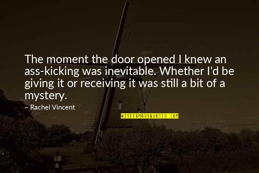 Feelings Fading Away Quotes By Rachel Vincent: The moment the door opened I knew an