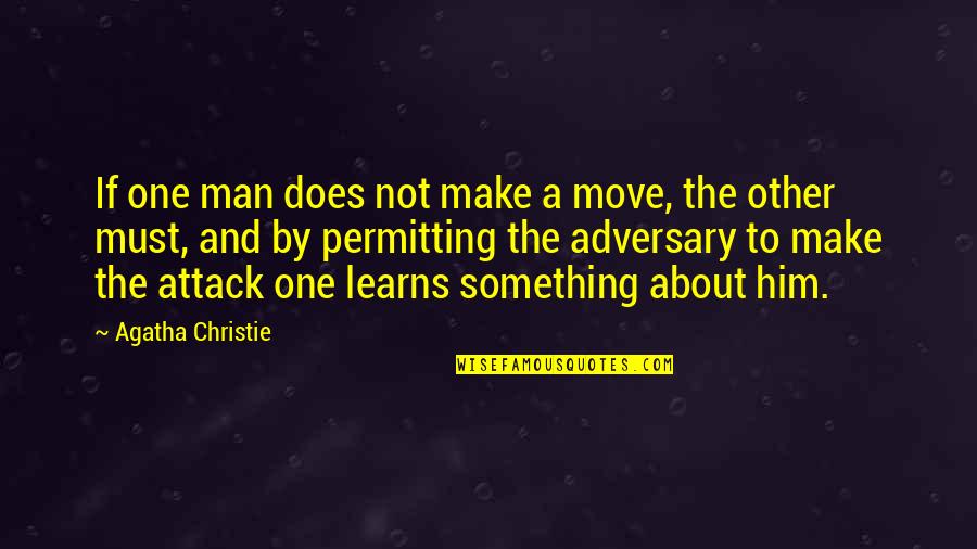 Feelings In Cartoon Quotes By Agatha Christie: If one man does not make a move,