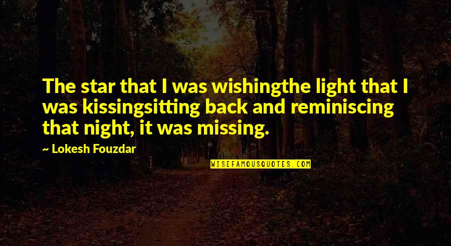 Feelings Pain Quotes By Lokesh Fouzdar: The star that I was wishingthe light that