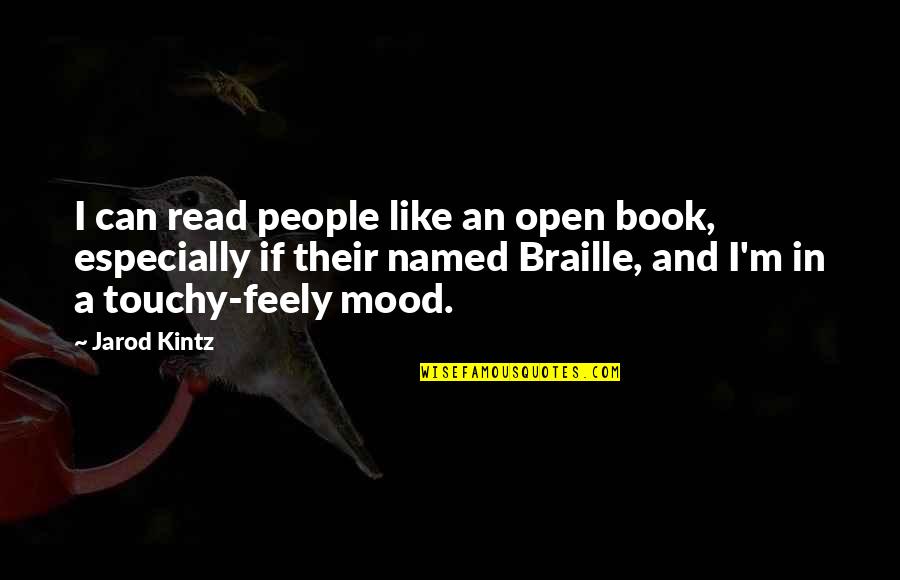 Feely Quotes By Jarod Kintz: I can read people like an open book,