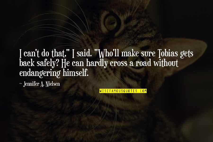Fehring Services Quotes By Jennifer A. Nielsen: I can't do that," I said. "Who'll make Fehring Services Quotes By Jennifer A. Nielsen: I can't do that," I said. "Who'll make