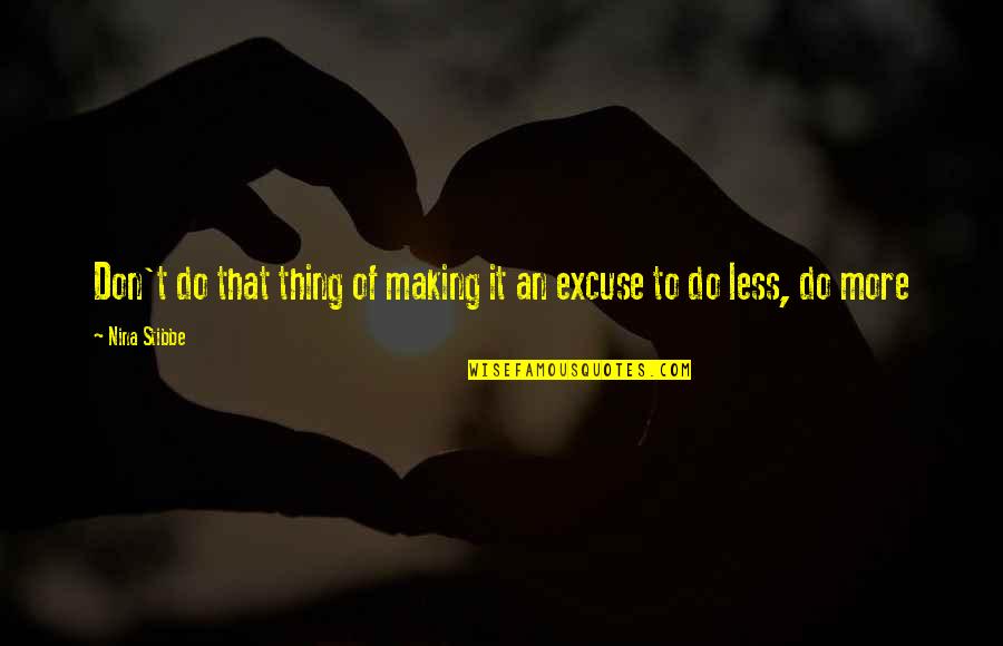 Feia Carrier Quotes By Nina Stibbe: Don't do that thing of making it an