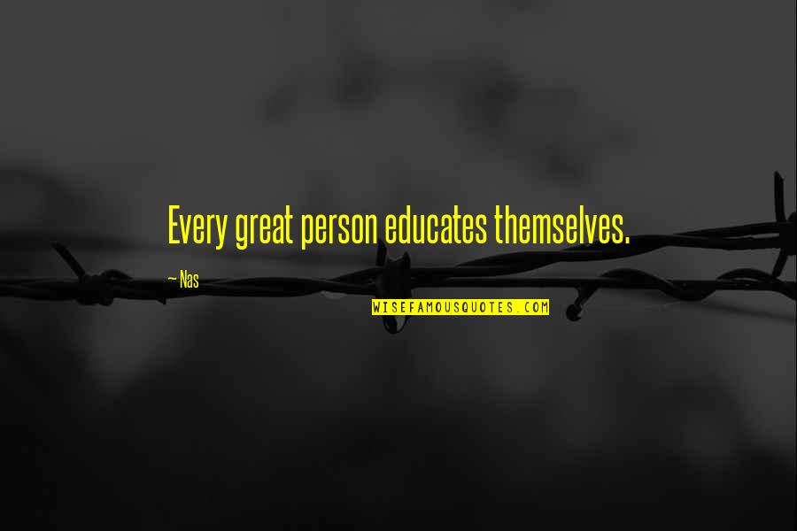 Feigenspan Mug Quotes By Nas: Every great person educates themselves.
