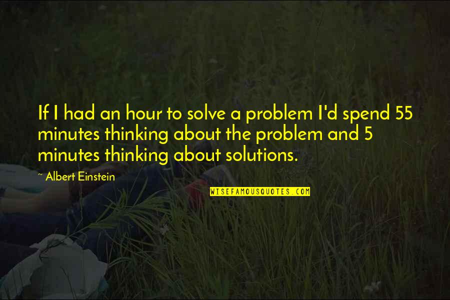 Feigheit Quotes By Albert Einstein: If I had an hour to solve a