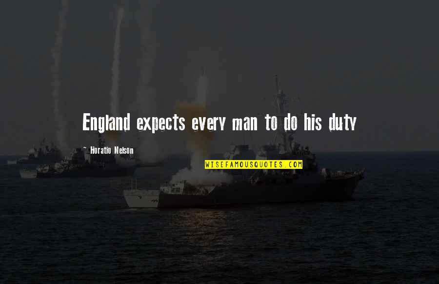Feijoo Ballet Quotes By Horatio Nelson: England expects every man to do his duty Feijoo Ballet Quotes By Horatio Nelson: England expects every man to do his duty