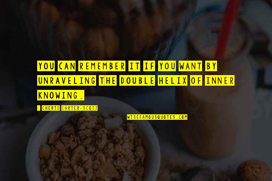 Feiko Quotes By Cherie Carter-Scott: You can remember it if you want by Feiko Quotes By Cherie Carter-Scott: You can remember it if you want by