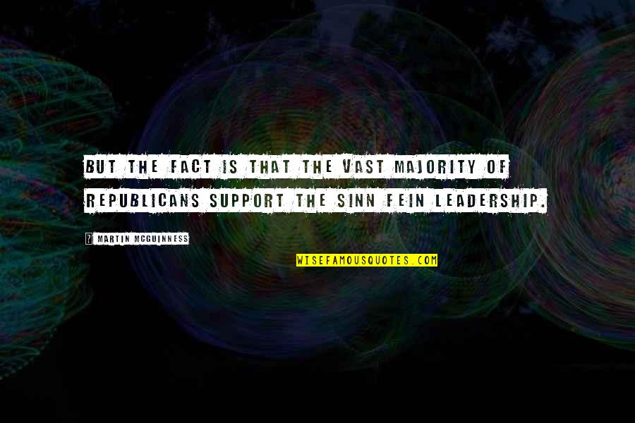 Fein Quotes By Martin McGuinness: But the fact is that the vast majority Fein Quotes By Martin McGuinness: But the fact is that the vast majority
