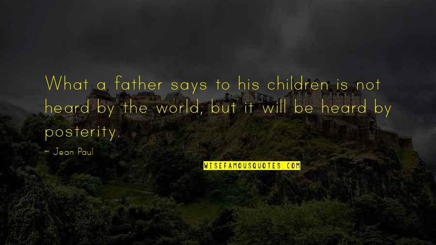 Feinde Movie Quotes By Jean Paul: What a father says to his children is