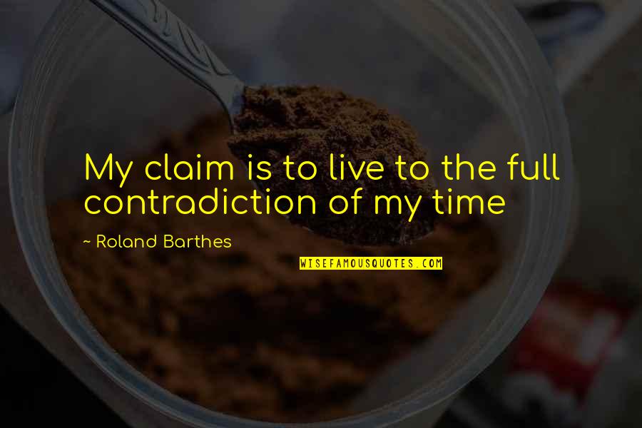Feint Synonym Quotes By Roland Barthes: My claim is to live to the full