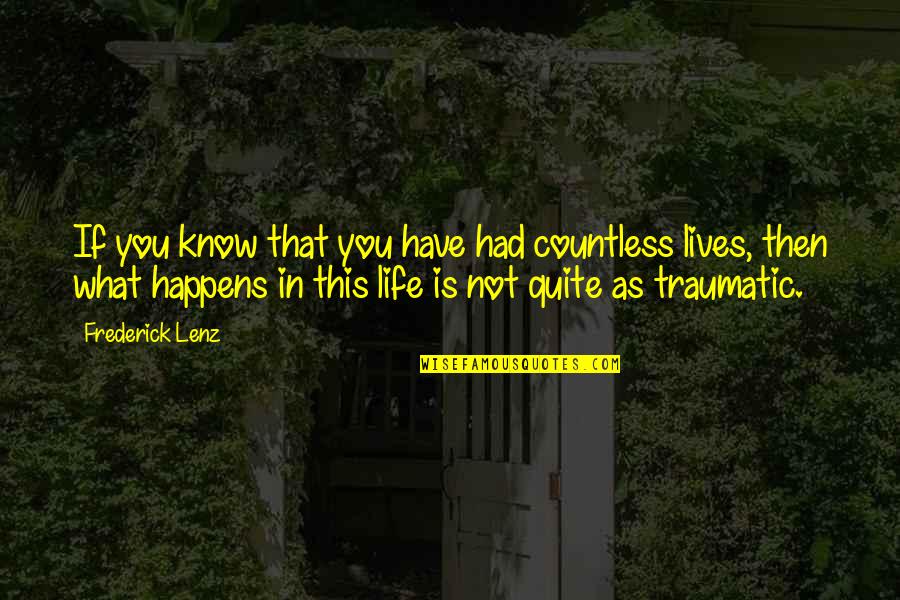 Feinted Crossword Quotes By Frederick Lenz: If you know that you have had countless