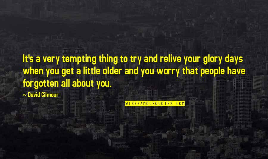 Feion Quotes By David Gilmour: It's a very tempting thing to try and Feion Quotes By David Gilmour: It's a very tempting thing to try and
