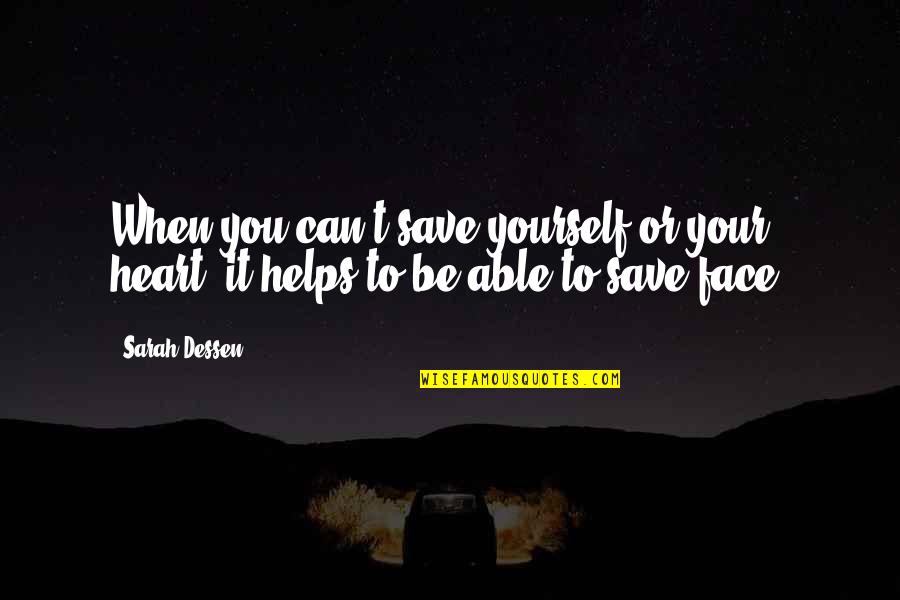 Feiss Lighting Quotes By Sarah Dessen: When you can't save yourself or your heart,