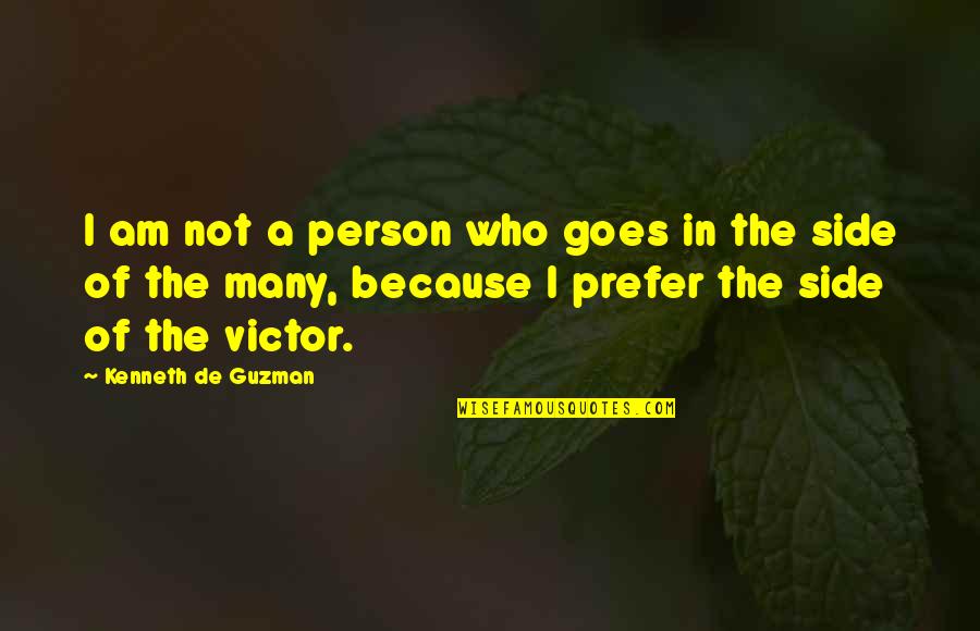 Feitio Quotes By Kenneth De Guzman: I am not a person who goes in