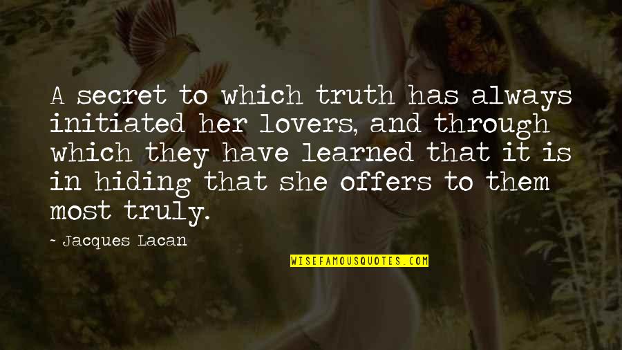 Feldherrnhalle Dagger Quotes By Jacques Lacan: A secret to which truth has always initiated