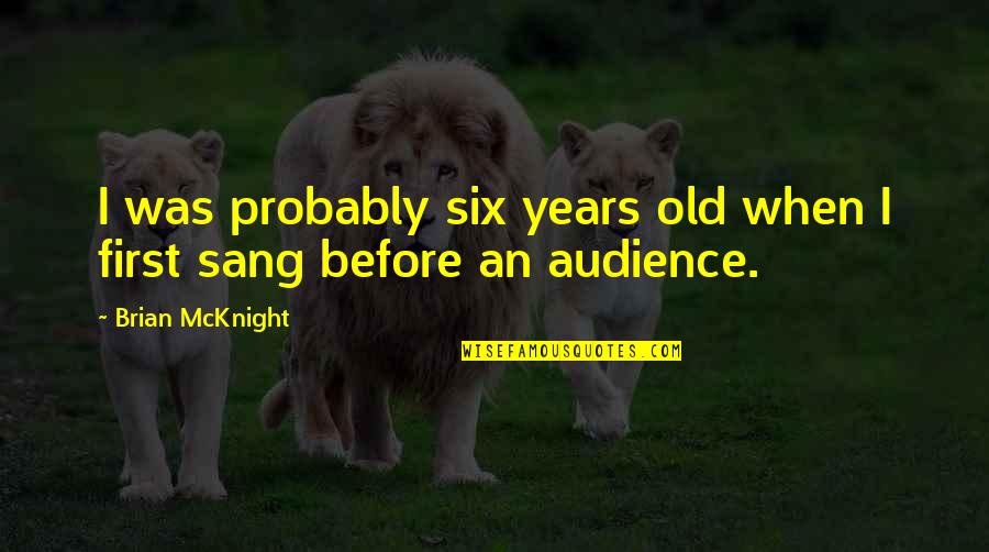 Feldick Book Quotes By Brian McKnight: I was probably six years old when I Feldick Book Quotes By Brian McKnight: I was probably six years old when I